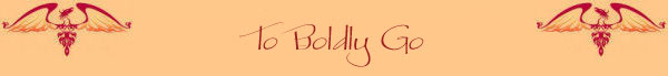 To Boldly Go...
